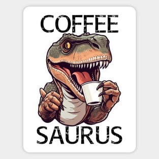 Tyrannosaurus Drinking Coffee - Coffee Saurus (Black Lettering) Magnet